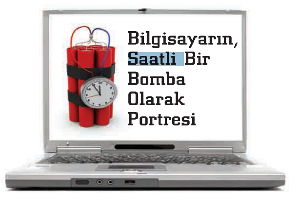 bilgisayarin saatli bir bomba olarak portresi