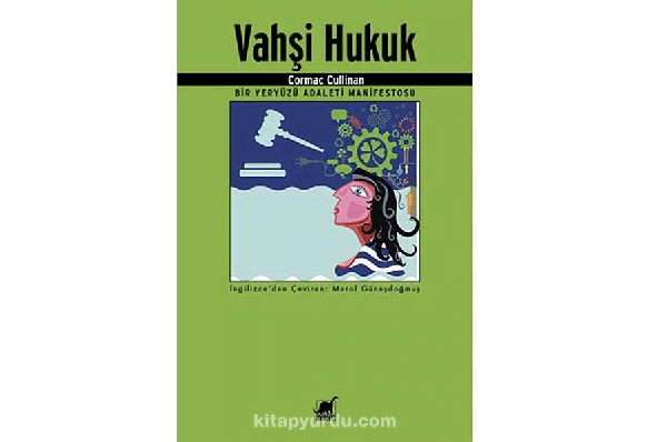 vahsi hukuk bir yeryuzu adaleti manifestosu